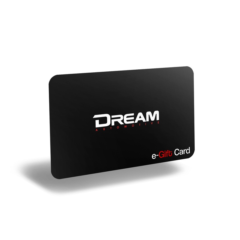 Dream Automotive E-Gift Card|10.00|25.00|50.00|100.00|250.00|500.00|1,000.00