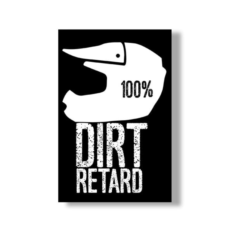 100% Dirt Retard Sticker