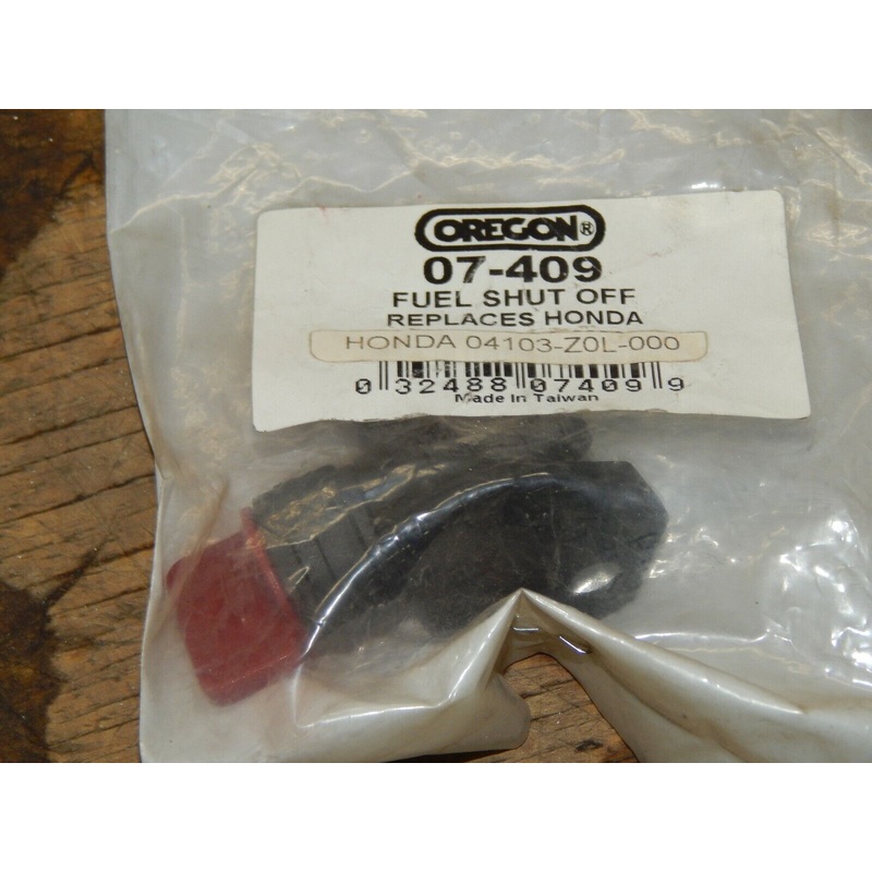 OREGON FUEL SHUT OFF PART # 07-409 REPLACES HONDA 16950-ZG9-M02